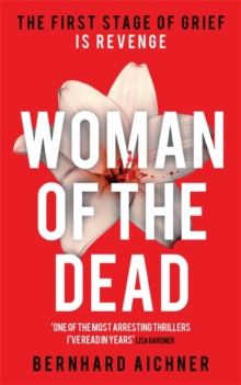 Woman of the Dead : A Thriller, Hardback Book Woman of the Dead : A Thriller, Hardback Book