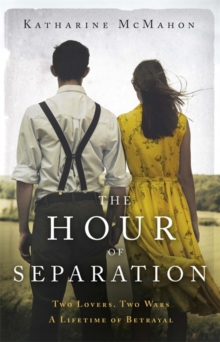 The Hour of Separation : From the bestselling author of Richard & Judy book club pick, The Rose of Sebastopol, Hardback Book The Hour of Separation : From the bestselling author of Richard & Judy book club pick, The Rose of Sebastopol, Hardback Book