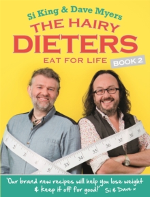 The Hairy Dieters Eat for Life : How to Love Food, Lose Weight and Keep it Off for Good!, Paperback Book The Hairy Dieters Eat for Life : How to Love Food, Lose Weight and Keep it Off for Good!, Paperback Book