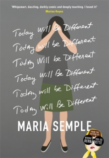 Today Will Be Different : From the bestselling author of Where'd You Go, Bernadette, Hardback Book Today Will Be Different : From the bestselling author of Where'd You Go, Bernadette, Hardback Book