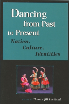 Dancing from Past to Present : Nation, Culture, Identities