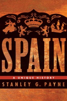 Spain : A Unique History, Paperback / softback Book Spain : A Unique History, Paperback / softback Book