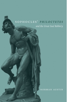 Sophocles' 'Philoctetes' and the Great Soul Robbery, Paperback / softback Book Sophocles' 'Philoctetes' and the Great Soul Robbery, Paperback / softback Book