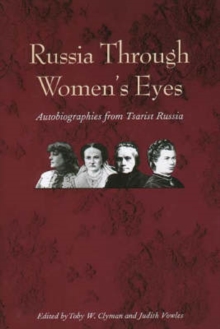 Russia Through Women's Eyes : Autobiographies from Tsarist Russia
