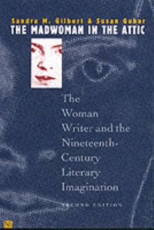 The Madwoman in the Attic : The Woman Writer and the Nineteenth-Century Literary Imagination, Paperback Book The Madwoman in the Attic : The Woman Writer and the Nineteenth-Century Literary Imagination, Paperback Book