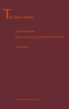 Confessio Philosophi : Papers Concerning the Problem of Evil, 1671-1678