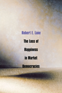 The Loss of Happiness in Market Democracies