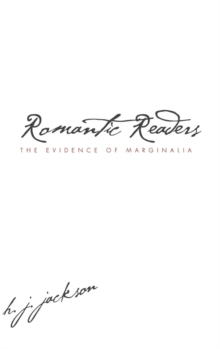 Romantic Readers : The Evidence of Marginalia, Hardback Book Romantic Readers : The Evidence of Marginalia, Hardback Book