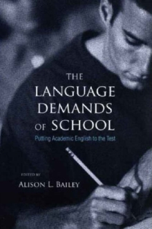 The Language Demands of School : Putting Academic English to the Test, Paperback / softback Book The Language Demands of School : Putting Academic English to the Test, Paperback / softback Book