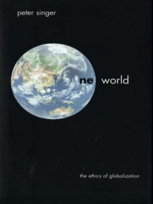 One World : The Ethics of Globalization