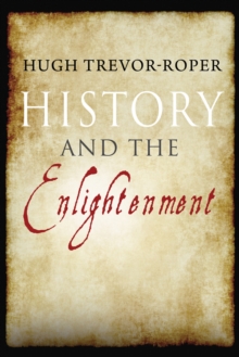 History and the Enlightenment, Hardback Book History and the Enlightenment, Hardback Book