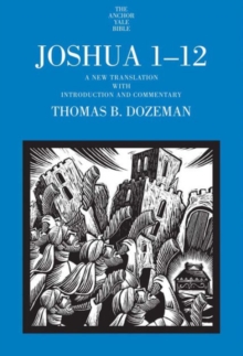 Joshua 1-12 : A New Translation with Introduction and Commentary, Hardback Book Joshua 1-12 : A New Translation with Introduction and Commentary, Hardback Book