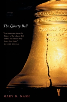 The Liberty Bell, Paperback / softback Book The Liberty Bell, Paperback / softback Book