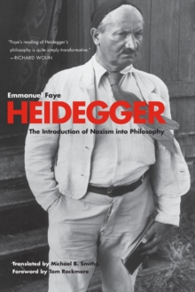 Heidegger : The Introduction of Nazism Into Philosophy in Light of the Unpublished Seminars of 1933-1935, Paperback / softback Book Heidegger : The Introduction of Nazism Into Philosophy in Light of the Unpublished Seminars of 1933-1935, Paperback / softback Book
