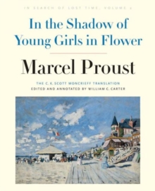 In the Shadow of Young Girls in Flower : In Search of Lost Time, Volume 2, Paperback / softback Book In the Shadow of Young Girls in Flower : In Search of Lost Time, Volume 2, Paperback / softback Book