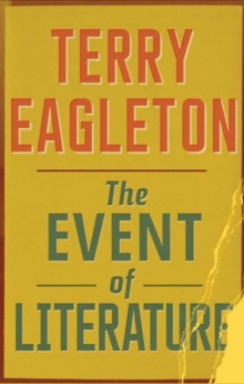 The Event of Literature, Paperback Book The Event of Literature, Paperback Book