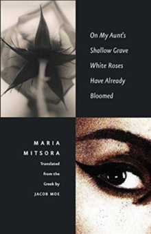 On My Aunt?s Shallow Grave White Roses Have Already Bloomed, Paperback / softback Book On My Aunt?s Shallow Grave White Roses Have Already Bloomed, Paperback / softback Book