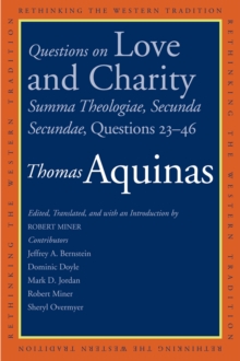Questions on Love and Charity : Summa Theologiae, Secunda Secundae, Questions 23-46