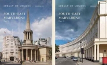 Survey of London: South-East Marylebone : Volumes 51 and 52