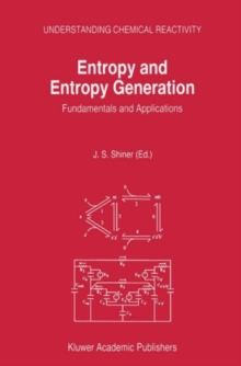 Entropy and Entropy Generation : Fundamentals and Applications