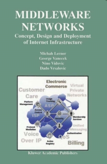 Middleware Networks : Concept, Design and Deployment of Internet Infrastructure