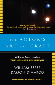 Actor's Art and Craft : William Esper Teaches the Meisner Technique, Paperback Book Actor's Art and Craft : William Esper Teaches the Meisner Technique, Paperback Book