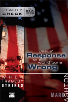 When Tragedy Strikes : Jesus' Response to a World Gone Wrong