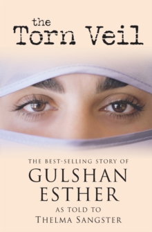 The Torn Veil : The Best-selling Story of Gulshan Esther, Paperback Book The Torn Veil : The Best-selling Story of Gulshan Esther, Paperback Book