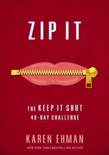 Zip It : The Keep It Shut 40-Day Challenge, Paperback / softback Book Zip It : The Keep It Shut 40-Day Challenge, Paperback / softback Book