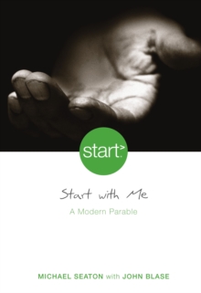 Start With Me : A Modern Parable