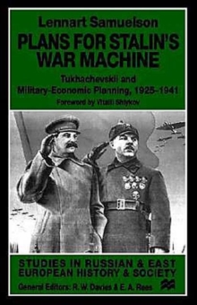 Plans for Stalin's War-Machine : Tukhachevskii and Military-Economic Planning, 1925-1941