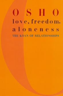 Love, Freedom and Aloneness, Paperback Book Love, Freedom and Aloneness, Paperback Book