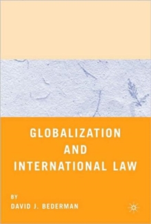 Globalization and International Law, Paperback / softback Book Globalization and International Law, Paperback / softback Book
