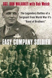 Easy Company Soldier : The Endless Combat of a Sergeant from World War II's 'Band of Brothers', Paperback Book Easy Company Soldier : The Endless Combat of a Sergeant from World War II's 'Band of Brothers', Paperback Book