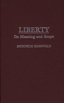 Liberty : Its Meaning and Scope