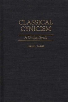 Classical Cynicism : A Critical Study