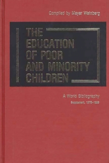 The Education of Poor and Minority Children : A World Bibliography; Supplement, 1979-1985