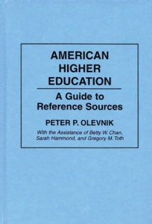 American Higher Education : A Guide to Reference Sources