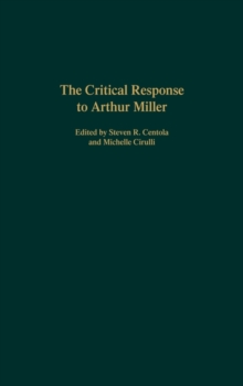The Critical Response to Arthur Miller