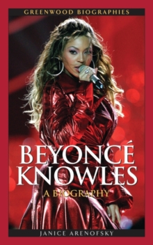 Beyonce Knowles : A Biography, Hardback Book Beyonce Knowles : A Biography, Hardback Book