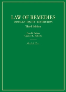 Law of Remedies : Damages, Equity, Restitution