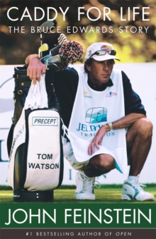 Caddy For Life : The Bruce Edwards Story, Paperback Book Caddy For Life : The Bruce Edwards Story, Paperback Book