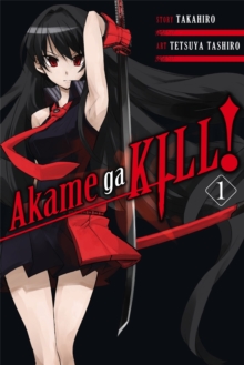 Akame ga KILL!, Vol. 1, Paperback / softback Book Akame ga KILL!, Vol. 1, Paperback / softback Book