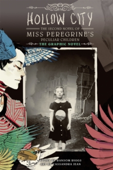 Hollow City: The Graphic Novel : The Second Novel of Miss Peregrine's Peculiar Children, Hardback Book Hollow City: The Graphic Novel : The Second Novel of Miss Peregrine's Peculiar Children, Hardback Book