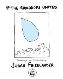 If The Raindrops United : Drawings and Cartoons, Hardback Book If The Raindrops United : Drawings and Cartoons, Hardback Book