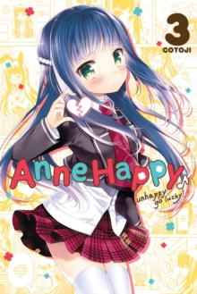 Anne Happy, Vol. 3 : Unhappy Go Lucky!, Paperback / softback Book Anne Happy, Vol. 3 : Unhappy Go Lucky!, Paperback / softback Book