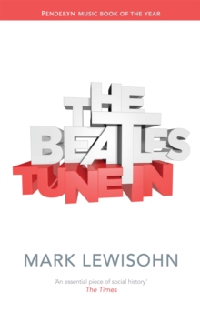 The Beatles - All These Years : Volume One: Tune in, Hardback Book The Beatles - All These Years : Volume One: Tune in, Hardback Book
