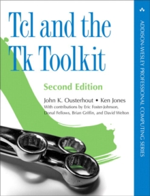 Tcl and the Tk Toolkit, Paperback / softback Book Tcl and the Tk Toolkit, Paperback / softback Book