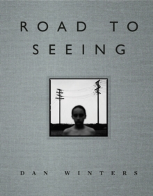 Road to Seeing, Hardback Book Road to Seeing, Hardback Book