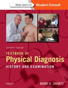 Textbook of Physical Diagnosis : History and Examination With STUDENT CONSULT Online Access, Hardback Book Textbook of Physical Diagnosis : History and Examination With STUDENT CONSULT Online Access, Hardback Book